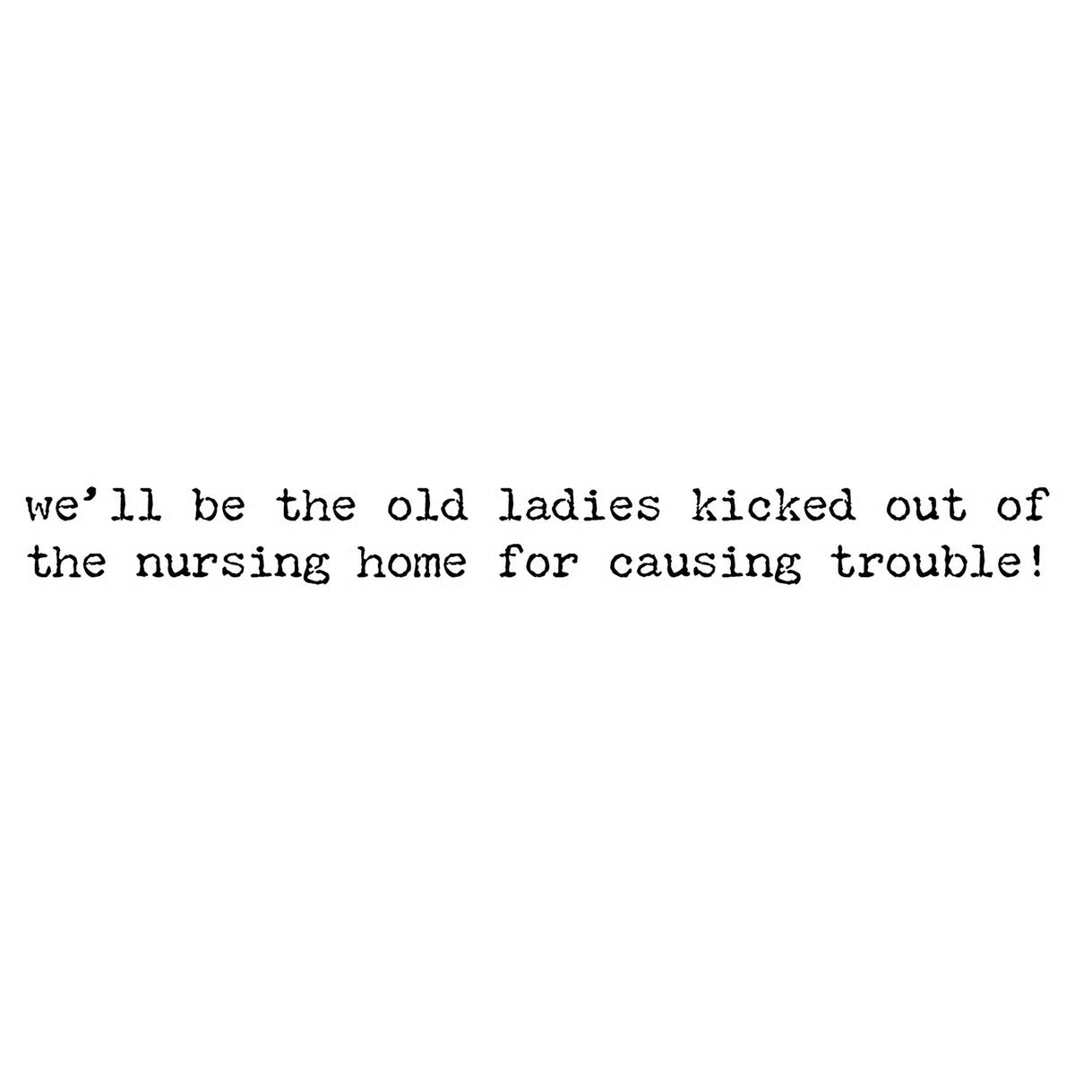 Greeting Card-The Old Ladies