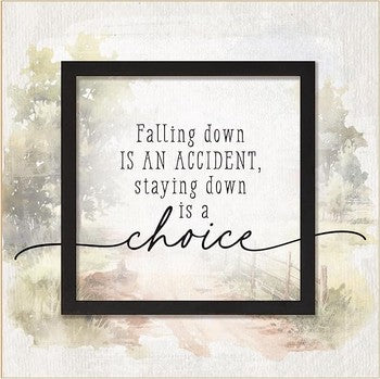 Staying Down is a Choice