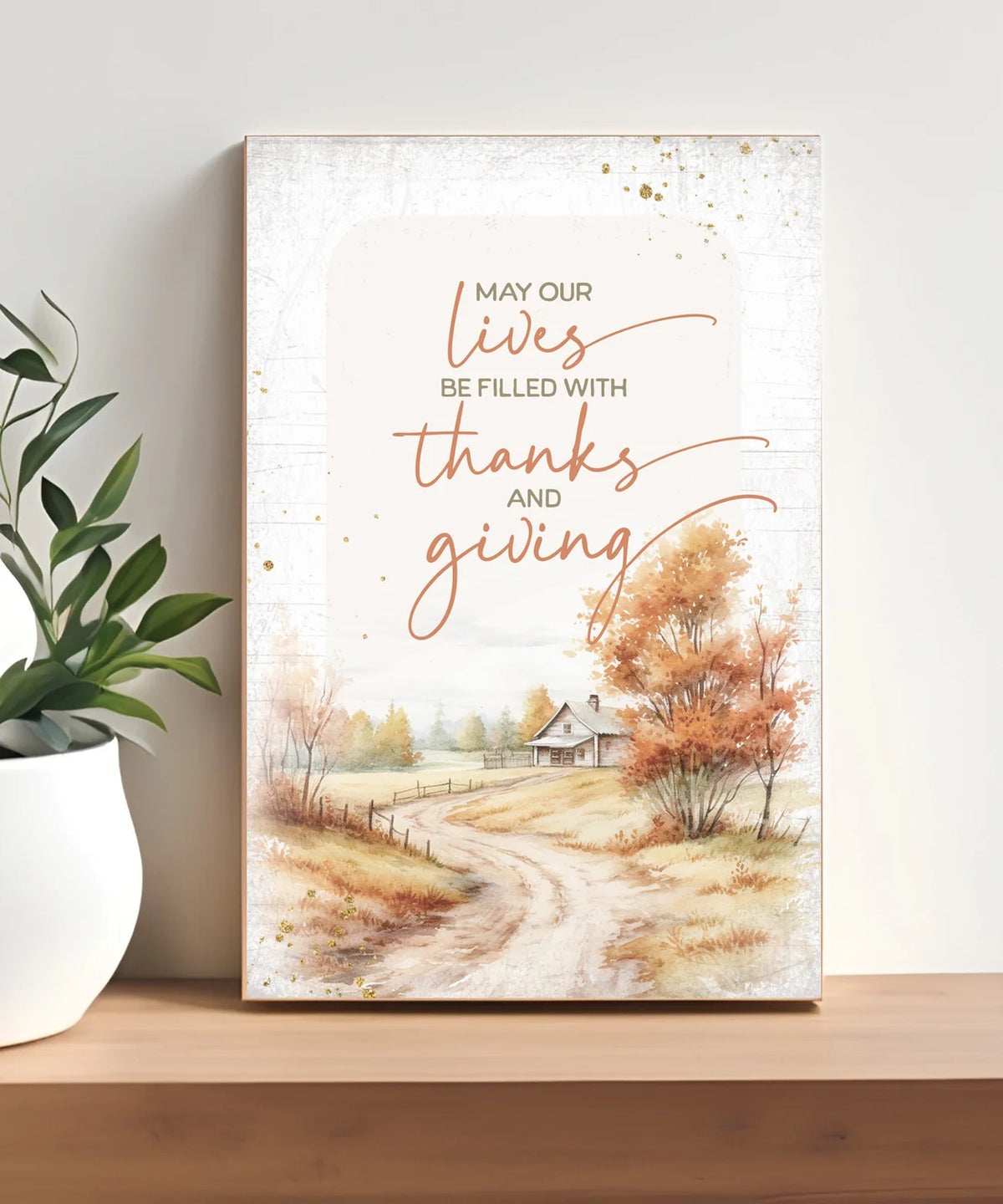 May Our Lives 4x6 MDF Plaque