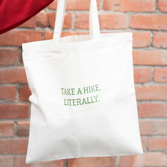 Take a Hike. Literally Tote