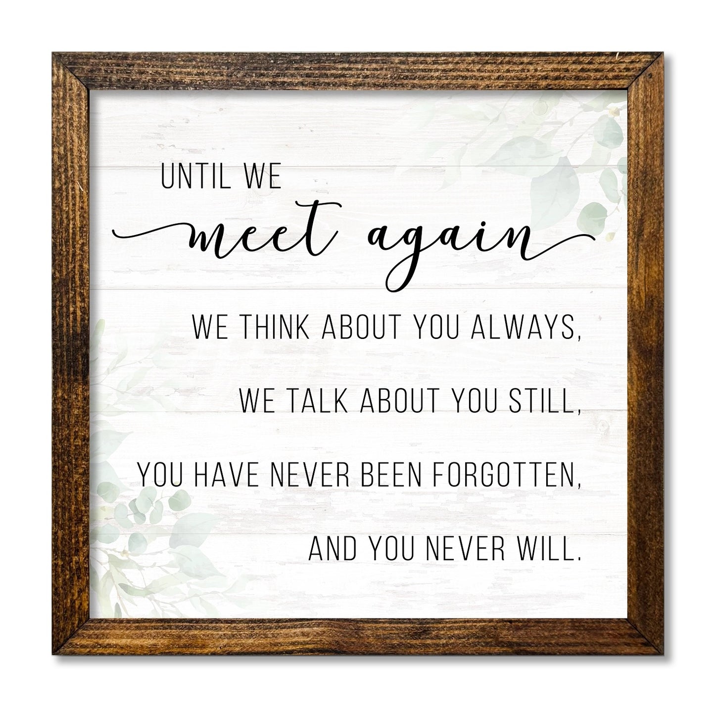 UNTIL WE MEET AGAIN 9x9