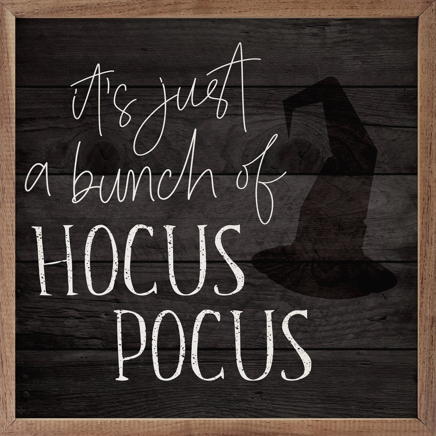 Just A Bunch Of Hocus Pocus Witch Hat Black 12x12